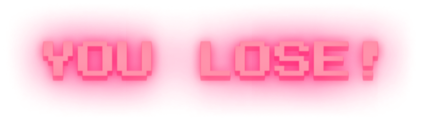 You Lose!